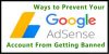 How to Prevent Your AdSense Account From Getting Banned