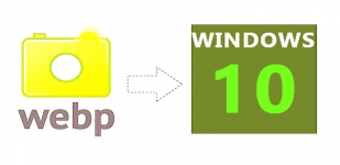 How to Open WebP Images in Windows 10