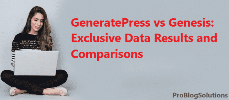 GeneratePress vs Genesis: 27 Results and Comparison Chart