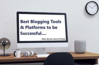 Best Blogging Tools & Platforms to be Successful