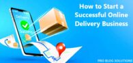 How to Start a Successful Online Delivery Business in 10 Steps